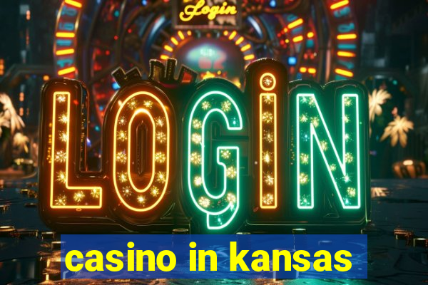 casino in kansas