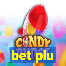 bet plu