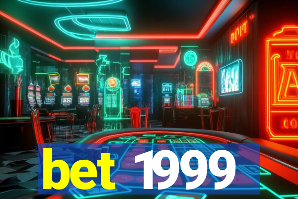 bet 1999