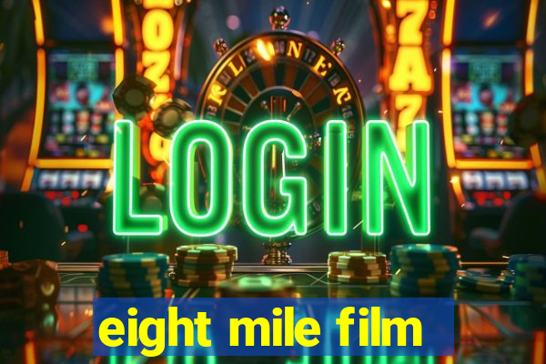 eight mile film