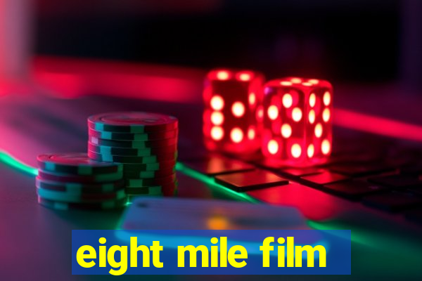 eight mile film