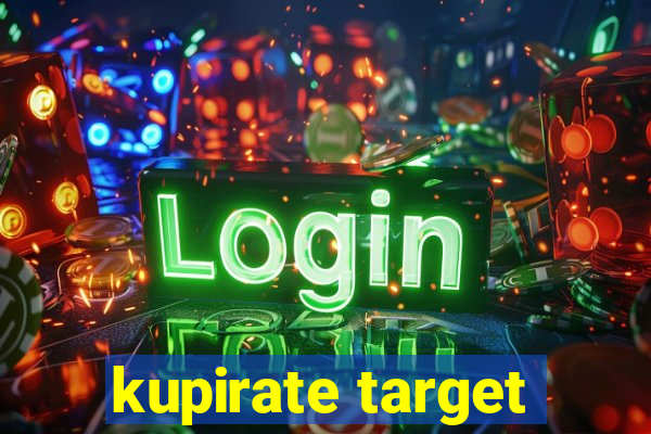 kupirate target