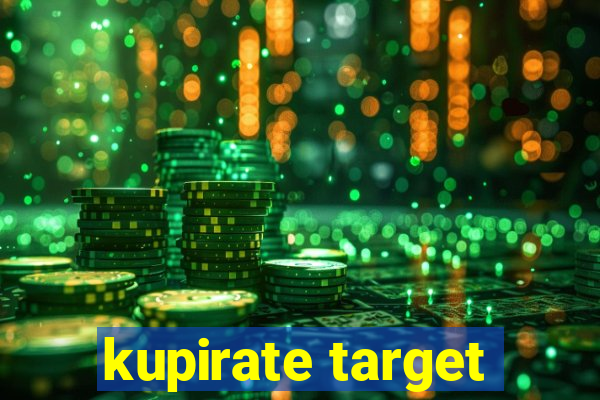 kupirate target