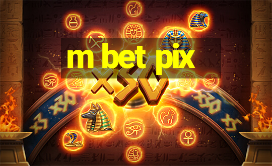 m bet pix