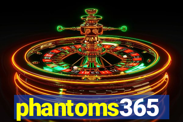 phantoms365