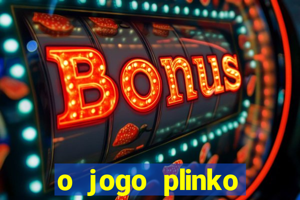 o jogo plinko winner paga mesmo