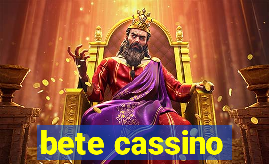 bete cassino