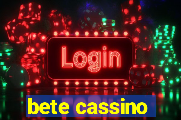 bete cassino