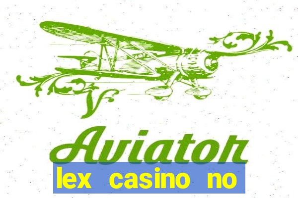 lex casino no deposit bonus