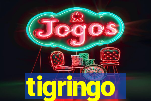 tigringo