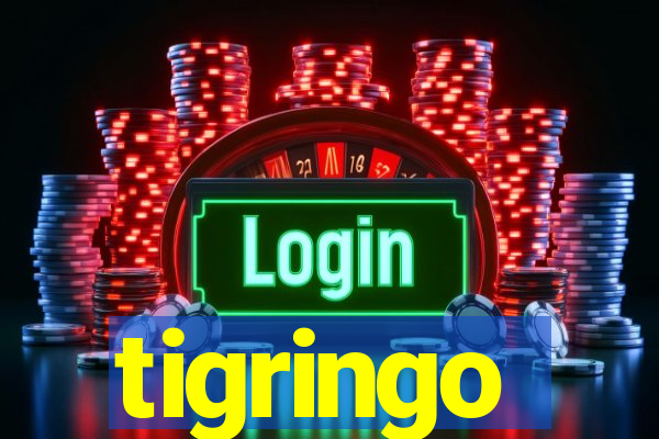 tigringo