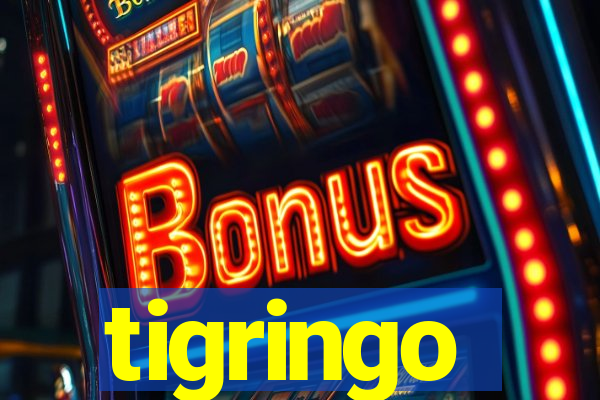 tigringo