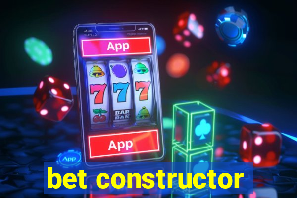 bet constructor