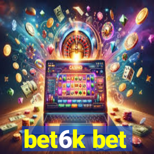 bet6k bet