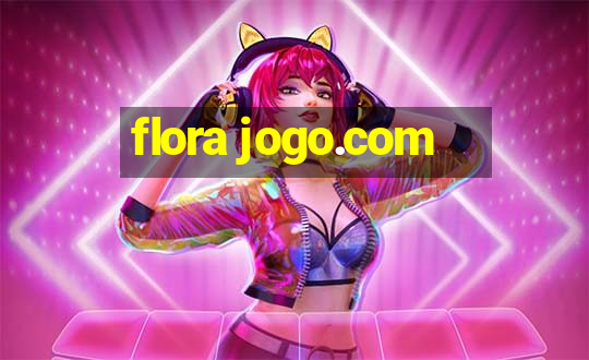 flora jogo.com