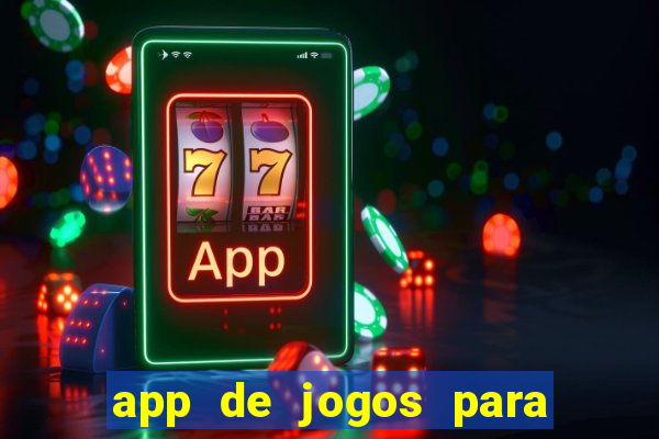 app de jogos para ganhar dinheiro