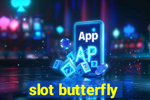 slot butterfly