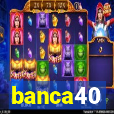 banca40