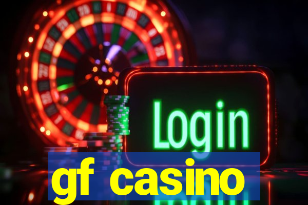 gf casino