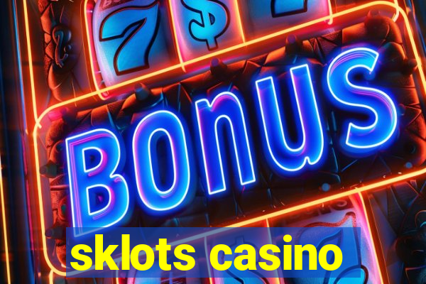 sklots casino