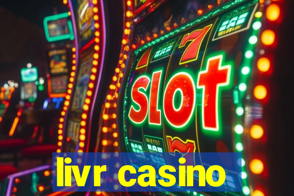 livr casino