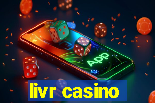 livr casino