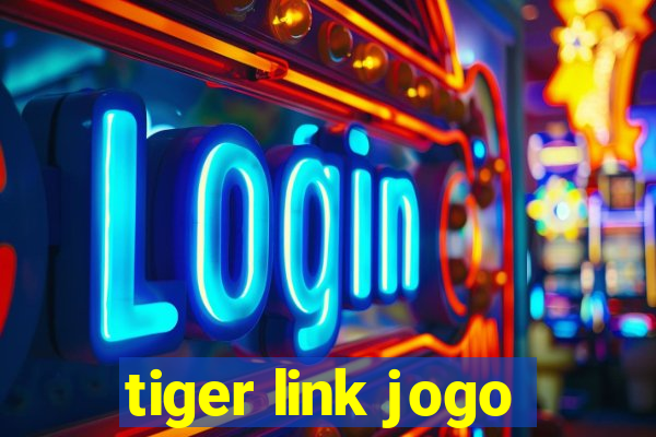 tiger link jogo