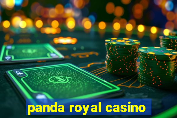 panda royal casino