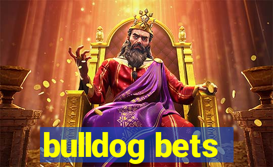 bulldog bets