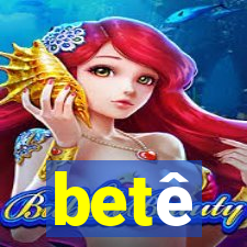 betê