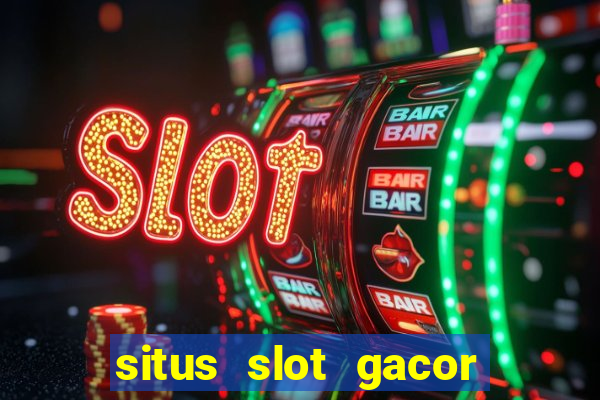 situs slot gacor new member