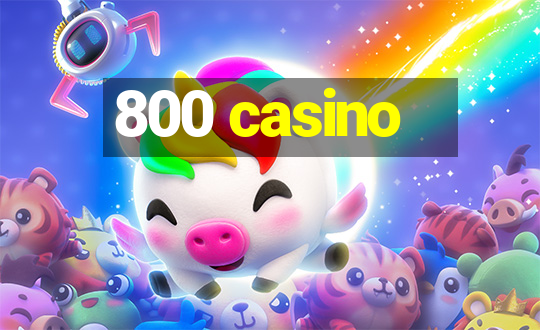 800 casino