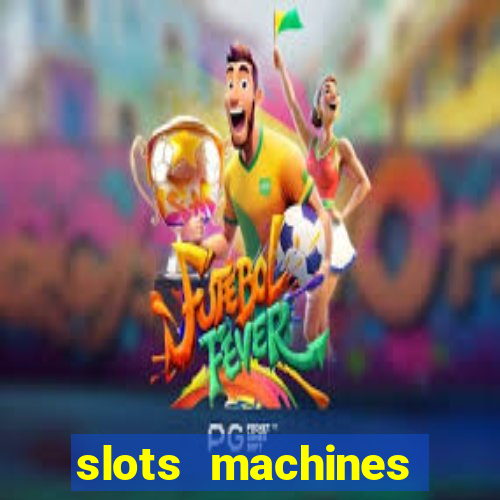 slots machines games free