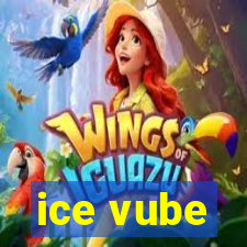 ice vube