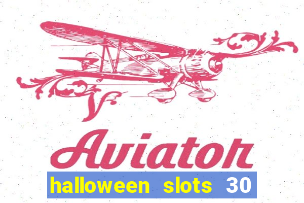 halloween slots 30 linhas saga