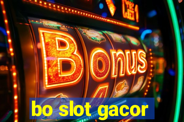 bo slot gacor