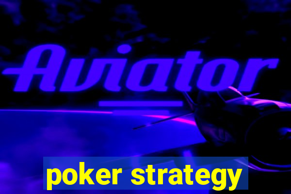 poker strategy