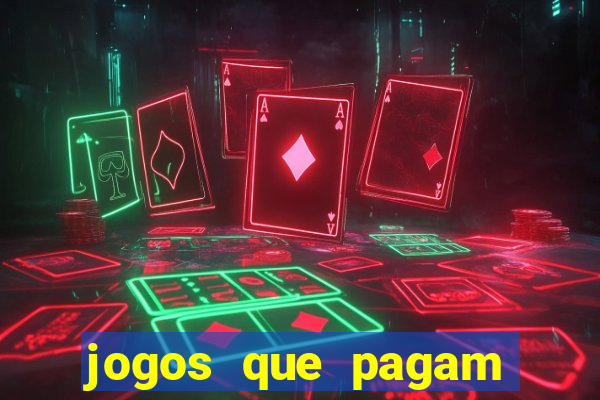 jogos que pagam pra vc jogar