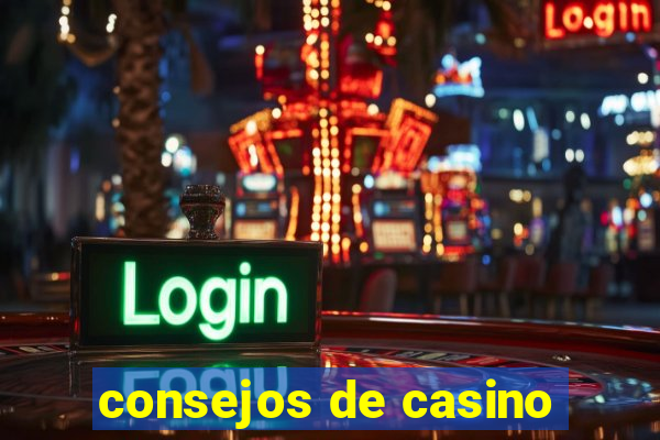 consejos de casino