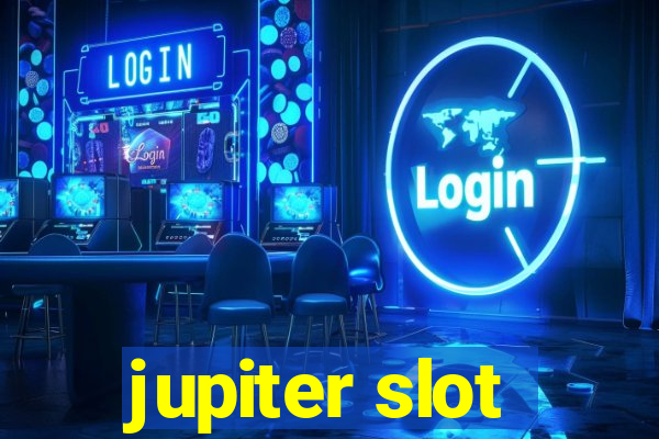 jupiter slot