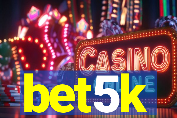 bet5k