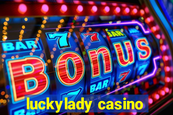 luckylady casino