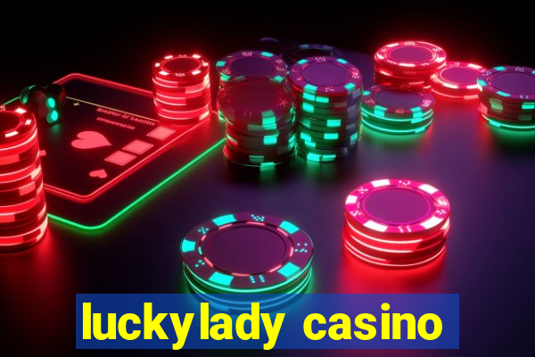 luckylady casino