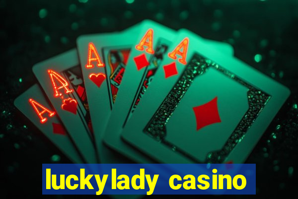 luckylady casino