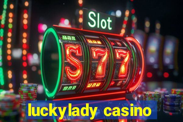 luckylady casino