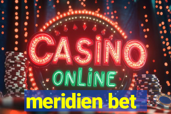 meridien bet