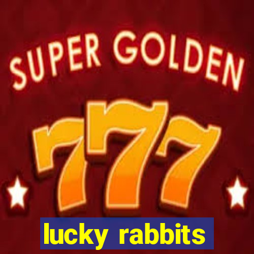 lucky rabbits