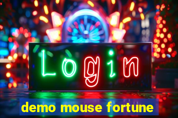 demo mouse fortune