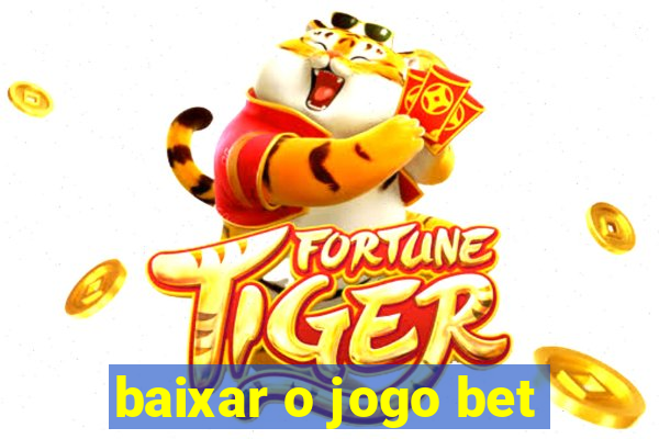 baixar o jogo bet