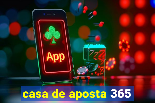 casa de aposta 365